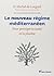 Le nouveau régime méditerranéen : Pour protéger sa santé et la planète