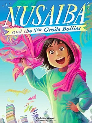 Nusaiba and the 5th Grade Bullies (Paperback)