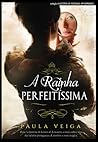 A Rainha Perfeití...