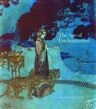 The Age of Enchantment: Beardsley, Dulac and their Contemporaries (Paperback)