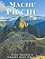 Machu Picchu: La historia y misterio de la ciudad inca (Spanish Edition)