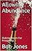Allowing Abundance: Making ...