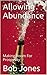 Allowing Abundance: Making Room For Prosperity