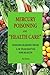 Mercury Poisoning and "Health Care": Lessons Learned From a 30-Year Battle for Health