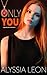 Only You (Appleby, #2)