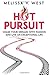 Hot Pursuit: Chase Your Dreams with Passion and Live an Exceptional Life