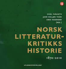 Norsk Litteraturkritikks historie 1870-2010