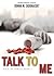 Talk to Me by Donna M. Zadunajsky