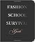 Fashion School Survival Guide