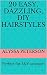 20 Easy, Dazzling, DIY Hairstyles by Alyssa Peterson