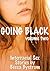 GOING BLACK Volume Two: Interracial Sex Stories