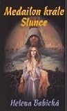 Medailon krále Slunce (Luisa de Lahol, #2)