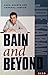 Bain and beyond