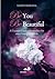 Be You Be Beautiful by Madiyah Rana Be You Be Beautiful by Madiyah Rana