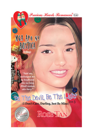 Mga Apo ni Rustica 3: Be The Devil, Be The Light (I Don't Care, Darling, Just Be Mine)