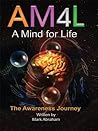 A Mind For Life: The Awareness Journey