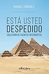 Está usted despedido by Manuel Enríquez Turiño