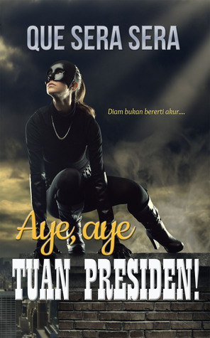 Aye, Aye Tuan Presiden! (Paperback)