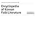 Encyclopedia of Korean Folk Literature: Encyclopedia of Korean Folklore and Traditional Culture Vol. III