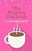 The Morning Challenge: A 7-...