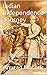 Indian Independence Journey by Anurag Mathur