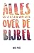 Alles over de Bijbel