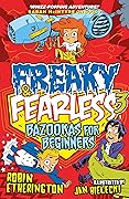 Freaky and Fearless: Bazookas for Beginners