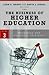 The Business of Higher Educ...