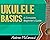 Ukulele Basics