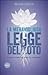La meravigliosa legge del Loto: L'energia e la saggezza del Budda nella vita quotidiana