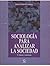 SOCIOLOGIA para analizar la sociedad