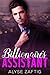 Billionaire's Assistant by Alyse Zaftig