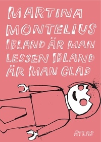 Ibland är man lessen ibland är man glad (Hardcover)