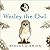 Wesley the Owl: The Remarkable Love Story of an Owl and His Girl
