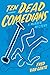 Ten Dead Comedians: A Murde...