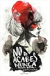 No Te Acabes Nunca by Maria Leach