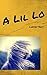 A Lil Lo