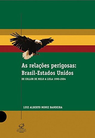 As relações perigosas: Brasil-Estados Unidos (Kindle Edition)