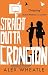 Straight Outta Crongton by Alex Wheatle Straight Outta Crongton by Alex Wheatle