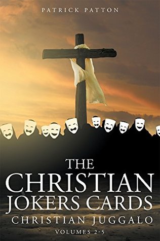 The Christian Jokers Cards:  Christian Juggalo: Volumes 2  5