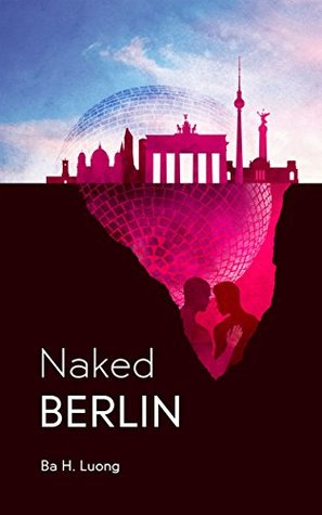 Naked Berlin (Kindle Edition)