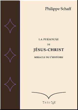 La Personne de Jésus-Christ, Miracle de l'Histoire