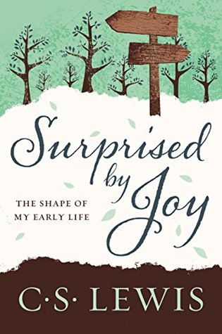 Surprised by Joy: The Shape of My Early Life