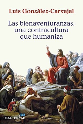 LAS BIENAVENTURANZAS, UNA CONTRACULTURA QUE HUMANIZA (El Pozo de Siquem nº 324) (Spanish Edition)