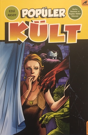 Popüler Kült; Korku Sineması ve Popüler Kültür Kılavuzu (Paperback)