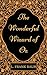 The Wonderful Wizard of Oz: By L. Frank Baum : Illustrated