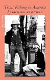 Trout Fishing In America by Richard Brautigan