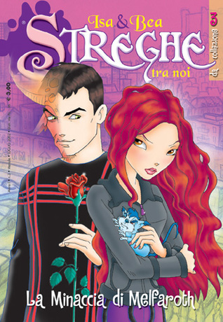 Isa & Bea - Streghe tra noi n. 3: La minaccia di Melfaroth