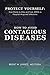 Protect Yourself: From Ebola to Zika and From MRSA to Hospital Acquired Infections: How To Avoid Contagious Diseases