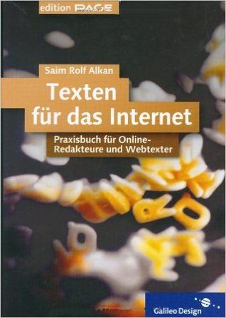 Texten für das Internet: Ein Praxisbuch für Online-Redakteure und Webtexter (Hardcover)